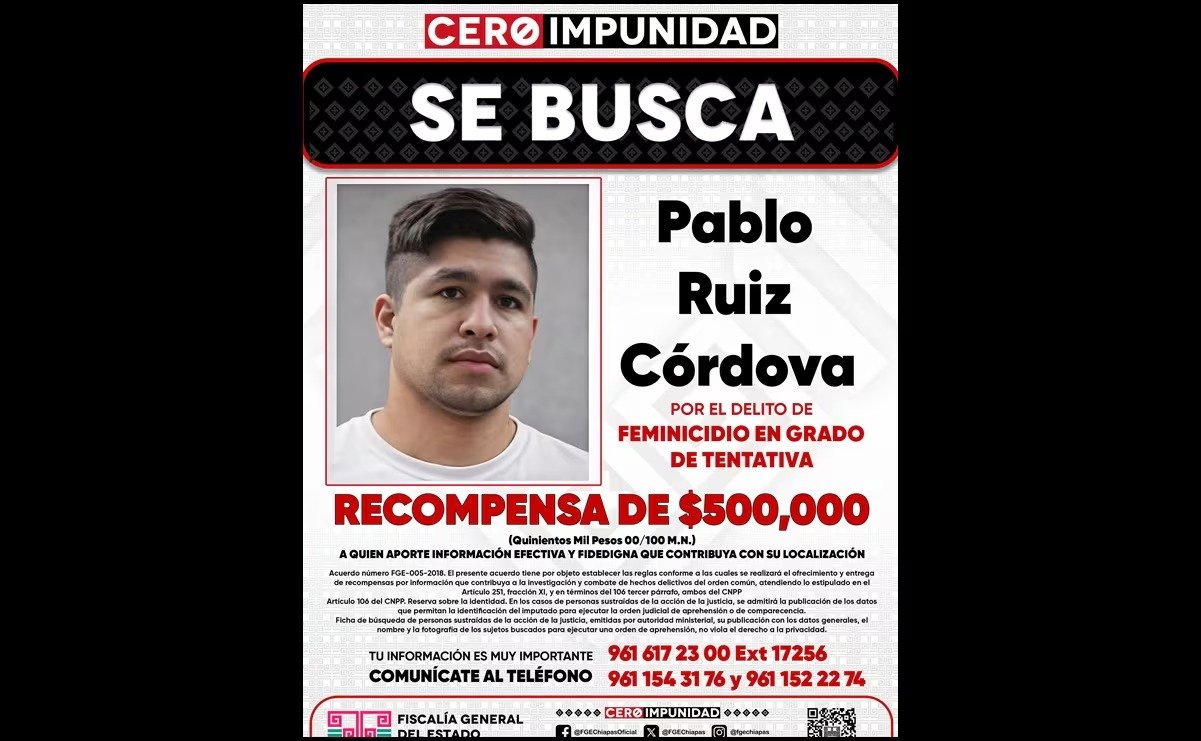 Chiapas ofrece recompensa de 500 mil pesos por Pablo Ruiz, acusado de cortar las manos a su pareja